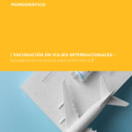 MONOGRAFICO_VACUNACION EN VIAJES INTERNACIONALES.indd